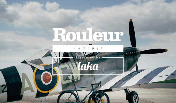 Rouleur podcast: Desire in a Spitfire